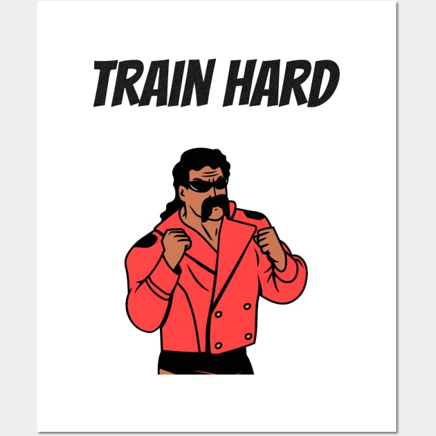 Train Hard, Stay Humble Wall Art by Witty Wear Studio